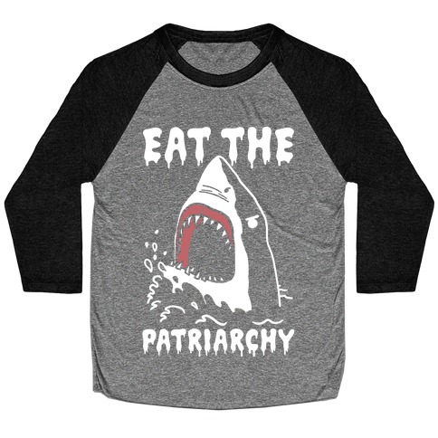 Eat The Patriarchy Shark Baseball Tee