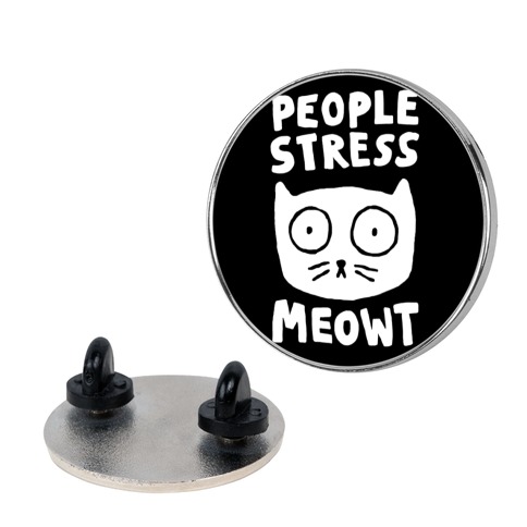 People Stress Meowt Pin