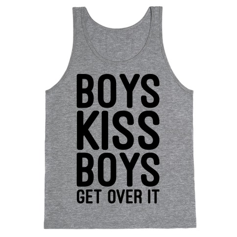 Boys Kiss Boys Get Over It Tank Top