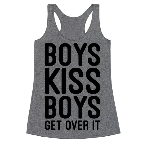 Boys Kiss Boys Get Over It Racerback Tank Top