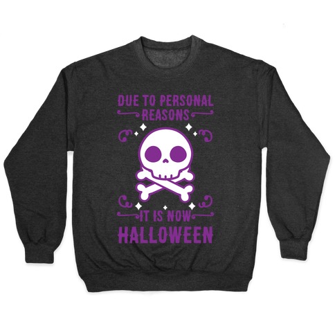 Due To Personal Reasons It Is Now Halloween Skull (Purple) Pullover