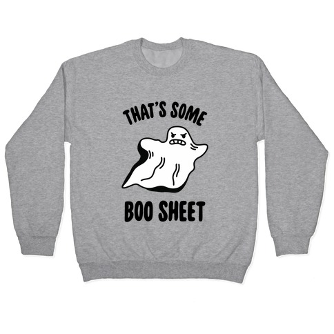 That's Some Boo Sheet Pullover