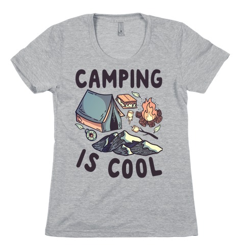 Camping Is Cool Womens T-Shirt