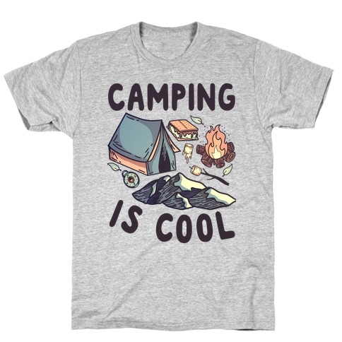 Camping Is Cool T-Shirt