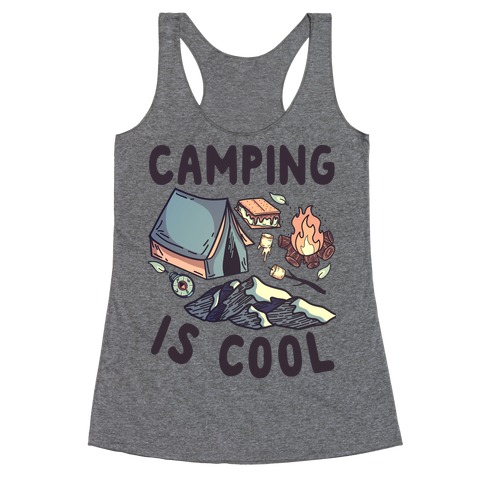 Camping Is Cool Racerback Tank Top