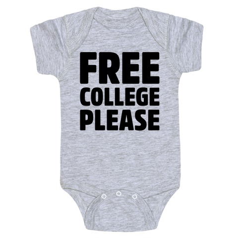 Free College Please Baby One-Piece