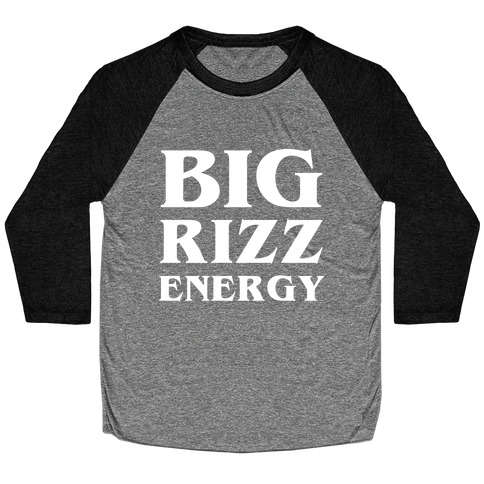 Big Rizz Energy Baseball Tee