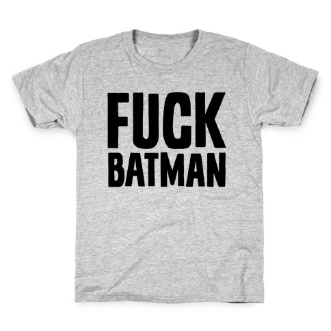 F*** Batman Parody Kids T-Shirt