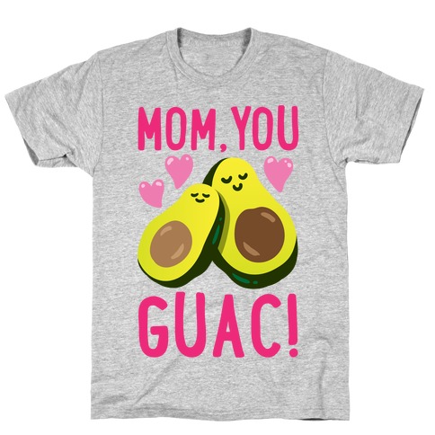Mom You Guac White Print T-Shirt