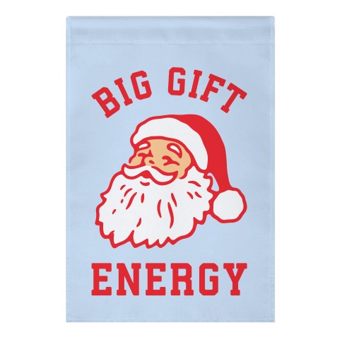 Big Gift Energy Garden Flag
