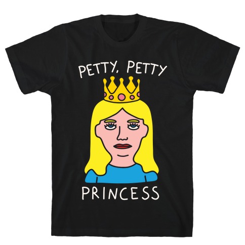 Petty Petty Princess T-Shirt