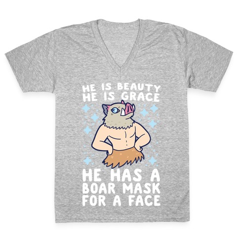 He is Beauty, He is Grace, He Has a Boar Mask for a Face - Demon Slayer V-Neck Tee Shirt