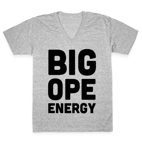 Big Ope Energy V-Neck Tee Shirt