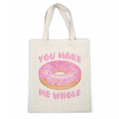 You Make Me Whole Donut Casual Tote