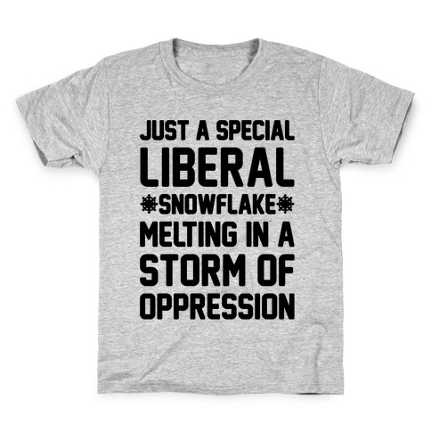 Just a Special Liberal Snowflake Kids T-Shirt