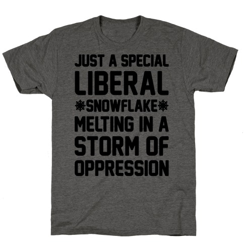Just a Special Liberal Snowflake T-Shirt