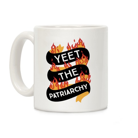 YEET the Patriarchy Coffee Mug