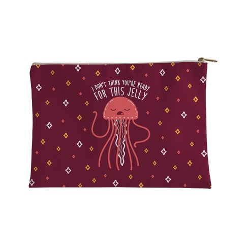 I Don't Think You're Ready For This Jelly - Parody Accessory Bag