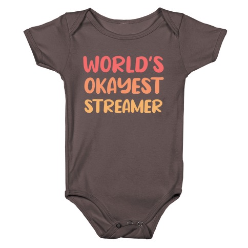 World's Okayest Streamer  Baby One-Piece