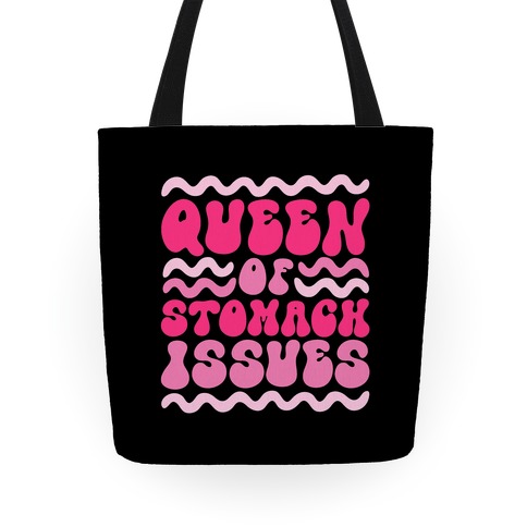Queen of Stomach Issues Tote