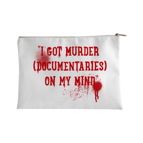 "I Got Murder (Documentaries) On My Mind" Parody Accessory Bag
