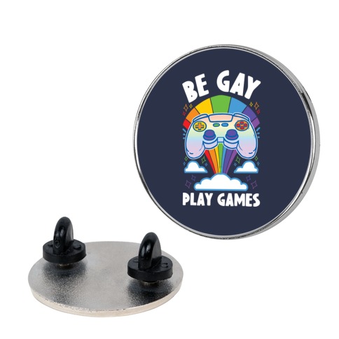 Be Gay Play Games Pin