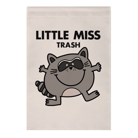 Little Miss Trash Raccoon Garden Flag