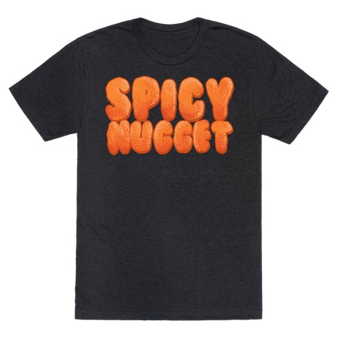Spicy Nugget T-Shirt