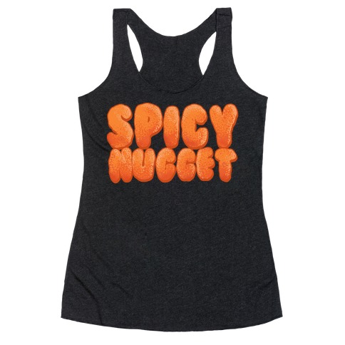 Spicy Nugget Racerback Tank Top