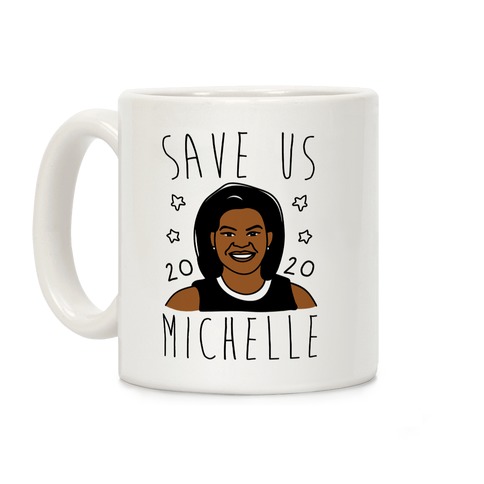 Save Us Michelle 2020 Coffee Mug