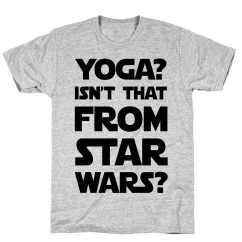 Yoga Isn't That From Star Wars T-Shirt