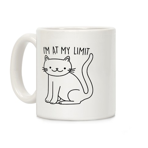 I'm At My Limit Kitten Coffee Mug