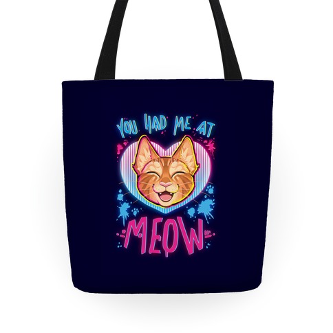 You Had Me At Meow Tote