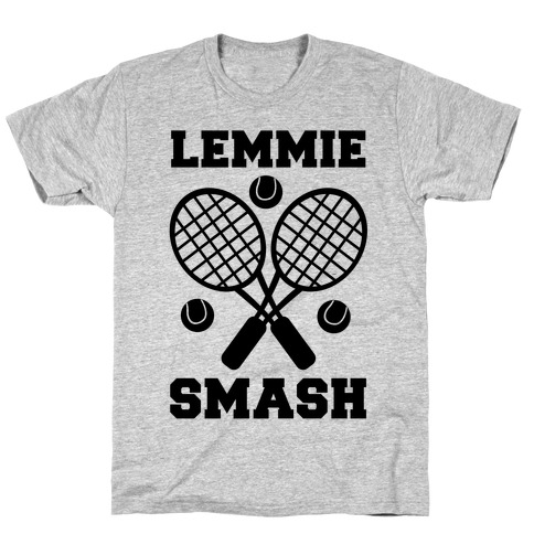 Lemmie Smash - Tennis T-Shirt