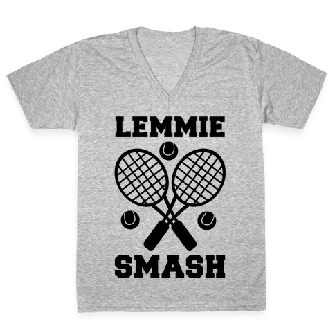 Lemmie Smash - Tennis V-Neck Tee Shirt