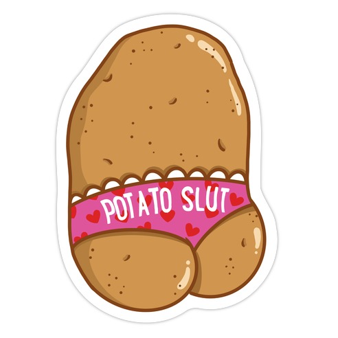 Potato Slut Die Cut Sticker