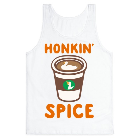 Honkin' Spice Parody Tank Top