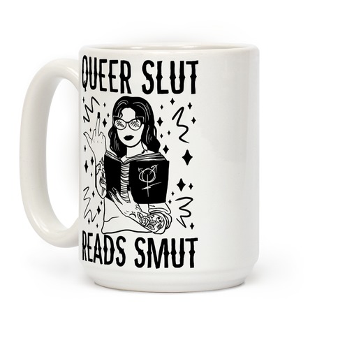 https://images.lookhuman.com/render/standard/yQhk7Q0Sk3BIKTsoGPm9ozHe4pCxRBWS/mug15oz-whi-z1-t-queer-slut-reads-smut.jpg