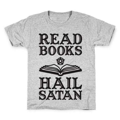Read Books Hail Satan Kids T-Shirt
