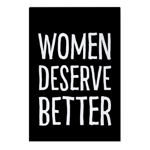 Women Deserve Better Garden Flag