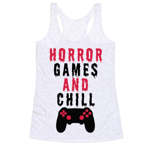 Horror Games And Chill Racerback Tank Top