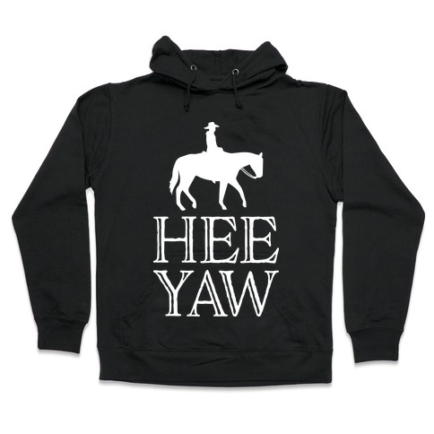 Hee Yaw Cowboy Hooded Sweatshirt
