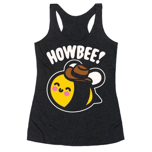 Howbee Howdy Bumble Bee Country Parody White Print Racerback Tank Top