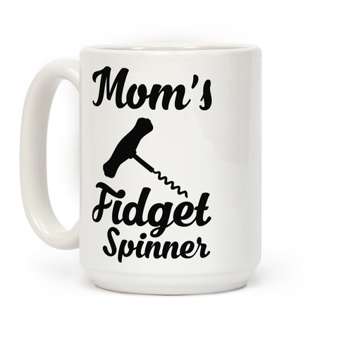 Mom's Fidget Spinner Wine Corkscrew Coffee Mugs