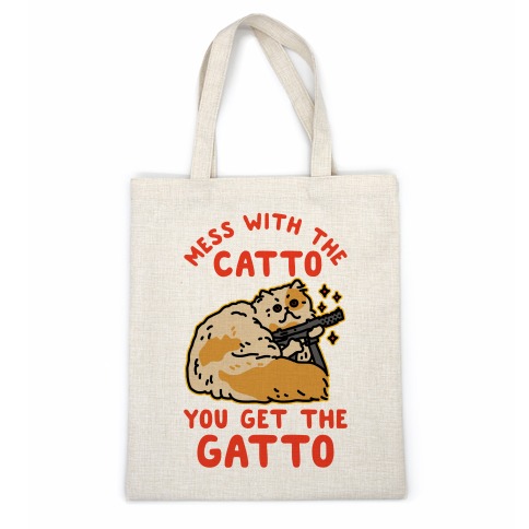 Mess with the Catto You Get the Gatto Casual Tote