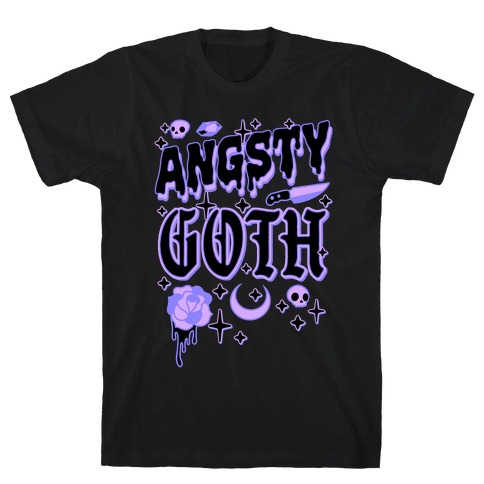 Angsty Goth  T-Shirt