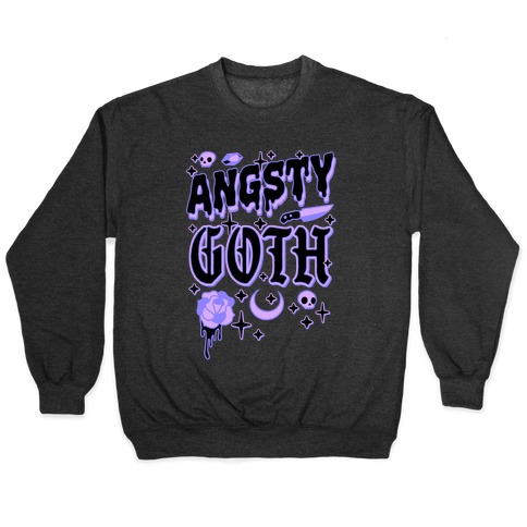 Angsty Goth Pullover