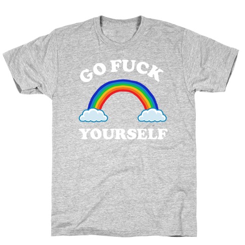 Go F*** Yourself T-Shirt