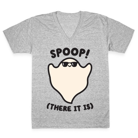 Spoop! There It Is Ghost V-Neck Tee Shirt