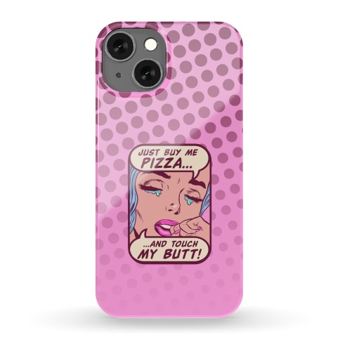 Just Buy My Pizza And Touch My Butt- vintage comics Phone Case